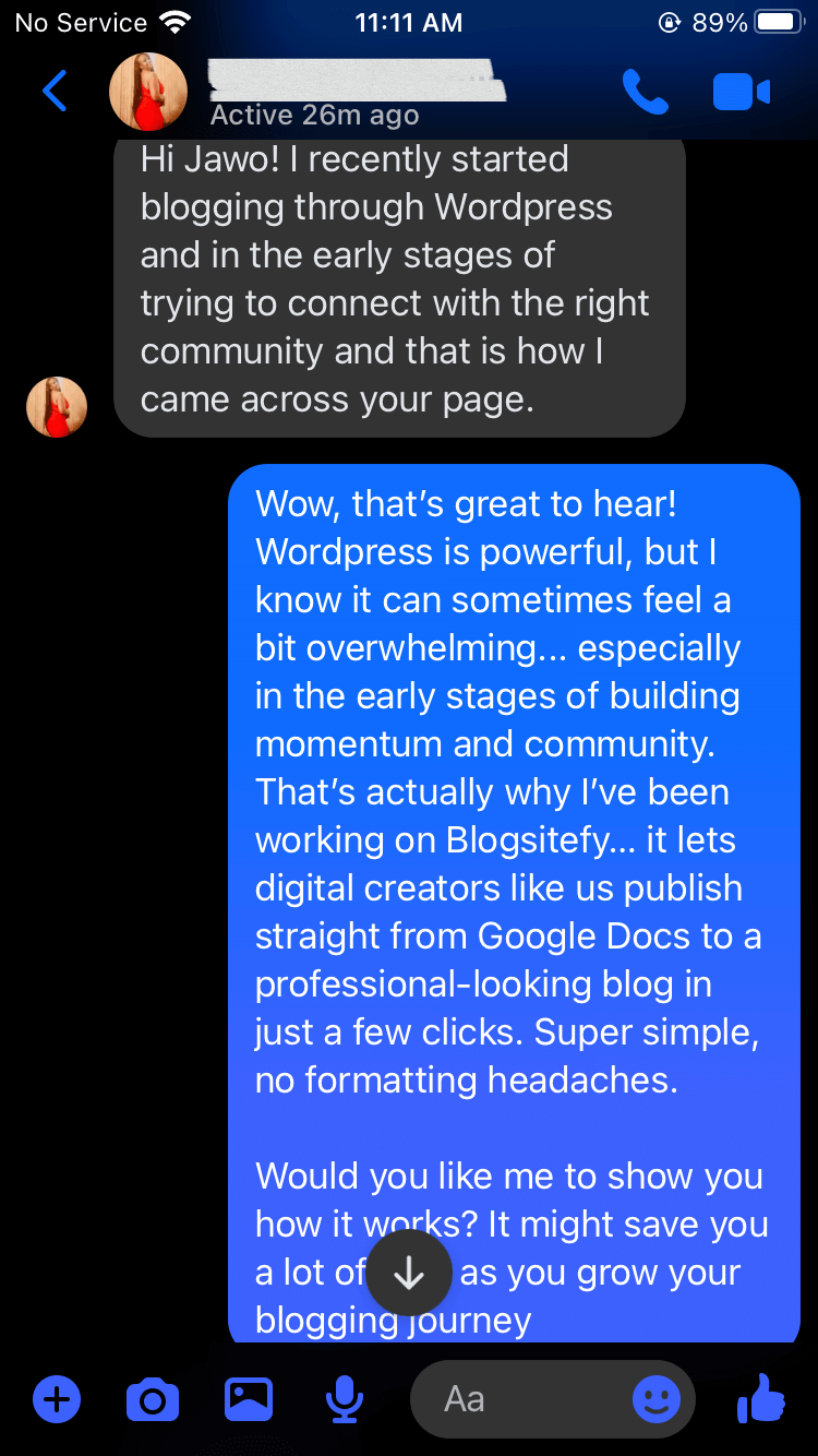 Customer found me while drowning in WordPress complexity. Jawo didn't just tell her Blogsitefy was better—he showed her exactly why: Google Docs to professional blog, zero friction, zero headaches.